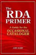The RDA primer a guide for the occasional cataloger