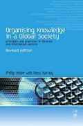 Organising knowledge in a global society : principles and practice in libraries and information centres