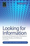 Looking for information : a survey of research on information seeking  needs and behavior