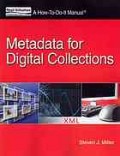 Metadata for digital collections : a how-to-do-it manual