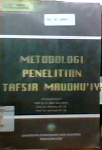 Metodologi penelitian tafsir maudhu'i