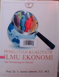 Penelitian kualitatif ilmu ekonomi dari metodologi ke metode