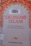 Ekonomi islam : teori dan aplikasinya pada aktifitas ekonomi