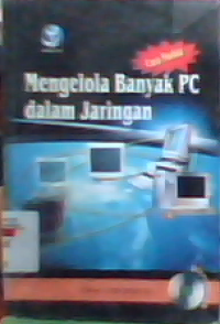 Cara mudah mengelolah banyak PC dalam jaringan