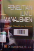 Penelitian ilmu manajemen tinjauan filosofis dan praktis