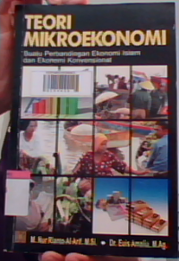 Teori mikro ekonomi : suatu perbandingan ekonomi islam dan ekonomi konvensional