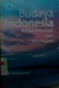 Budaya Indonesia : kajian arkeologi, seni dan sejarah