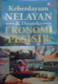 Keberdayaan nelayan dan dinamika ekonomi pesisir