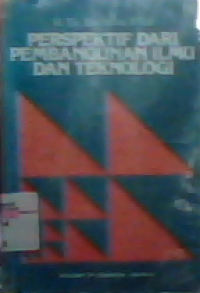 Perspektif dari pembangunan ilmu dan teknologi: kumpulan karangan