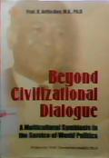 Beyond Civilizational Dialogue: A Multicultural Symbiosis in The Service of World Politics