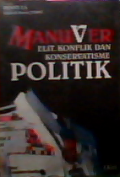 Manuver Elit  Konflik  dan Konservatisme Politik