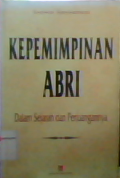 Kepemimpinan ABRI dalam Sejarah dan Perjuangannya.