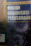 Hukum organisasi perusahaan : pola kemitraan dan badan hukum