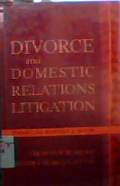 Divorce and domestic relations litigatlon