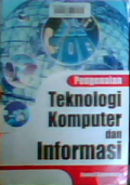 Pengenalan teknologi komputer dan informasi