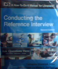 Conducting the reference interview : a how-to-do-it manual for librarians