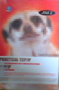 Practical TCP/IP : mendesain menggunakan dan troubleshooting jaringan TCP/IP di Linux dan Windows