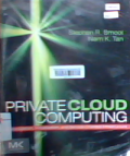 Private cloud computing : consolitation, virtualization, and service oriented infrastructure