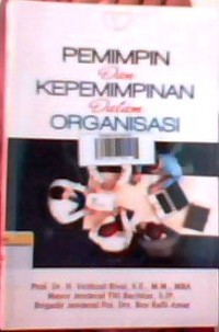 Pemimpin dan kepemimpinan dalam organisasi