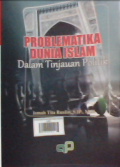 Problematika dunia Islam dalam tinjauan politik