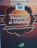 Implementasi maqashid al-mukallaf terhadap pelaksanaan hukum islam solusi aplikatif menuju fatwaa komprehensif
