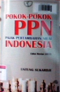 Pokok-pokok PPN pajak pertambahan nilai indonesia