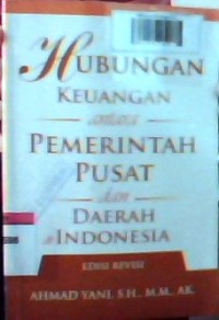 Hubungan keuangan antara pemerintah pusat dan daerah di Indonesia