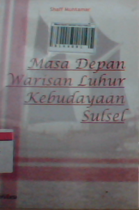 Masa depan warisan luhur kebudayaan Sulawesi Selatan