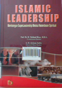 Islamic leadership: membangun super leadership melalui kecerdasan spritual