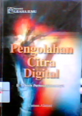 Pengolahan citra digital dan teknik pemrogramannya