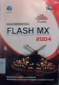 Seri panduan lengkap : Macromedia flash mx 2004