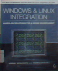 Windows and linux integration: hands-on solutions for a mixed environment