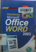 Mudahnya Microsoft Office Word 2003