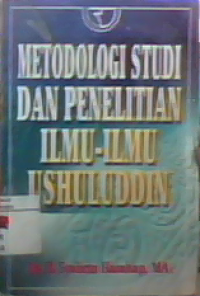 Metodologi Studi dan Penelitian Ilmu-Ilmu Ushuluddin