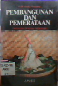 Pembangunan dan Pemerataan : Indonesia di Masa Orde Baru.