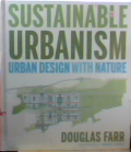 Sustainable Urbanism: urban Design with Nature