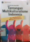 Tantangan multikulturalisme Indonesia: Dari radikalisme menuju kebangsaan