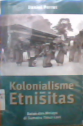 Kolonialisme Etnisitas Batak Dan Melayu Di Sumatra  Timur Laut