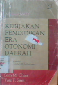 Analisis Swot : Kebijakan Pendidikan Era Otonomi Daerah