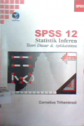 SPSS 12 Statistik inferen Teori Dasar Dan Aplikasinya