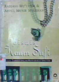 Bisnis kaum sufi: Studi tarekat masyarakat industri