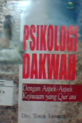 Psikologi dakwah dengan aspek-aspek kejiwaan yang qur'ani