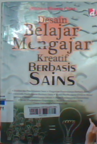 Desain Belajar Mengajar Kreatif Berbasis Sains