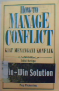 How to manage conflict : Kiat menangani konflik