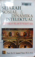 Sejarah sosial dan dinamika intektual pendidikan islam di nusantara