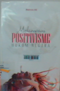 Melampaui Positivisme Hukum Negara