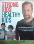 Strong kids, healthy kids: The revolutionary program for increasing your child's fitness in 30 minutes a week