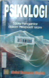 Psikologi : Suatu pengantar dalam perspektif Islam