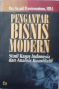 Pengantar bisnis modern : studi kasus Indonesia dan analisis kuantitatif