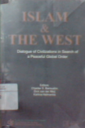 Islam and the West : Dialogue of civilizations in search of peaceful global order